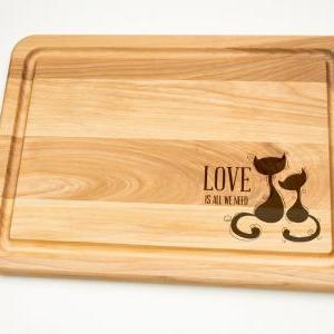 Love Is All We Need Cats In Love Hardwood Cutting..